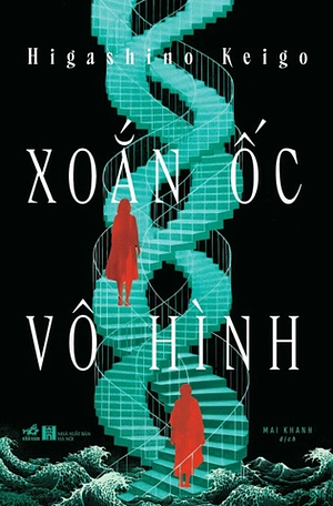 Xoắn Ốc Vô Hình by Keigo Higashino