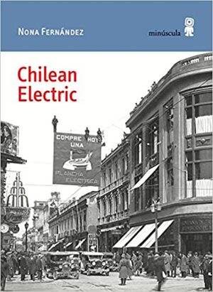 Chilean electric by Nona Fernández
