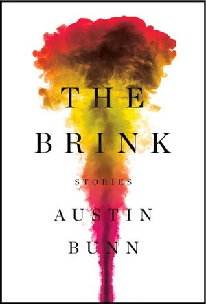 The Brink: Stories by Austin Bunn