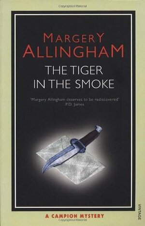 The Tiger in the Smoke by Margery Allingham