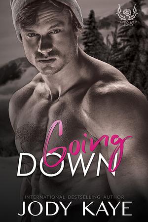 Going Down by Jody Kaye