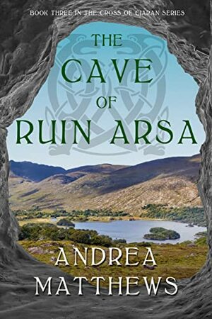 The Cave of Ruin Arsa  Andrea Matthews by Andrea Matthews