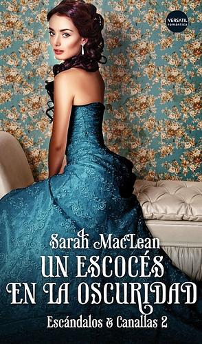 Un escocés en la oscuridad by Sarah MacLean