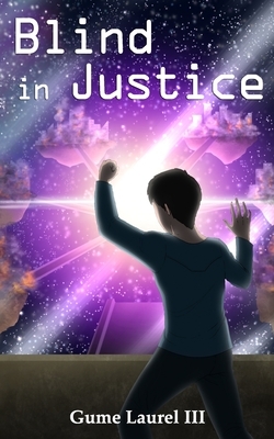 Blind in Justice by Gume Laurel III