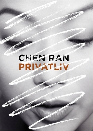 Privatliv by Chen Ran