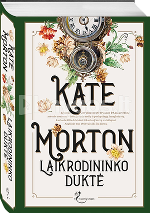 Laikrodininko duktė by Kate Morton, Elžbieta Filipavičiūtė