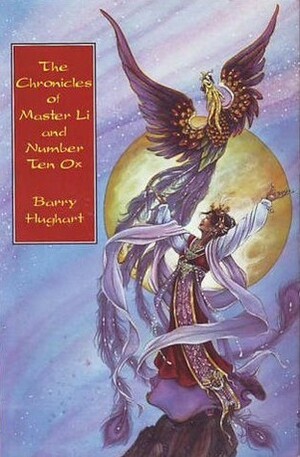 The Chronicles of Master Li and Number Ten Ox by Barry Hughart