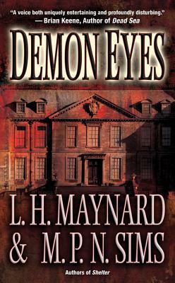 Demon Eyes by L. H. Maynard, M. P. N. Sims