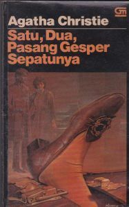 Satu, Dua, Pasang Gesper Sepatunya by Agatha Christie, Alex Tri Kantjono W.