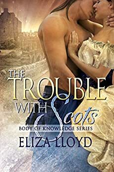 The Trouble With Scots by Eliza Lloyd