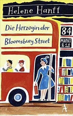 Die Herzogin der Bloomsbury Street by Helene Hanff