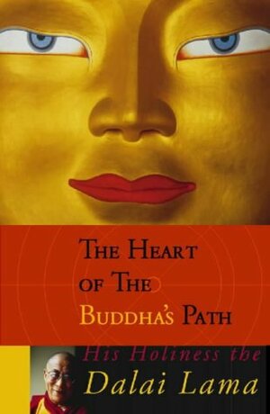 The Heart Of The Buddha's Path by Dalai Lama XIV