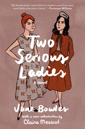Two Serious Ladies by Jane Bowles