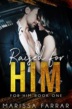 Raised for Him by Marissa Farrar