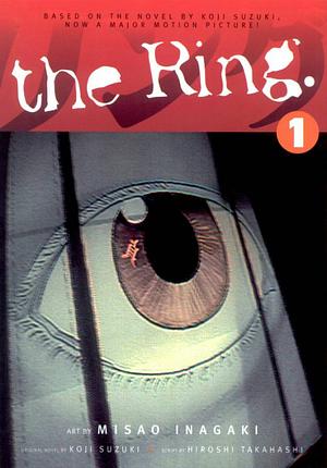 The Ring, Vol. 1 by Kōji Suzuki, Misao Inagaki, Hiroshi Takahashi