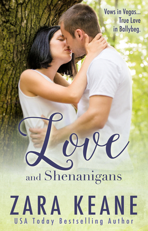 Love and Shenanigans by Zara Keane