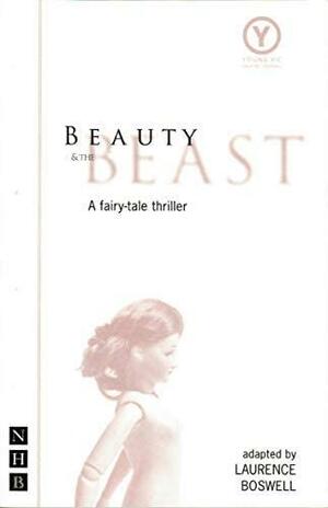 Beauty and the Beast by Laurence Boswell