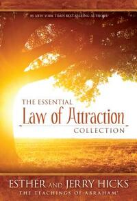 The Essential Law of Attraction Collection by Esther Hicks, Jerry Hicks