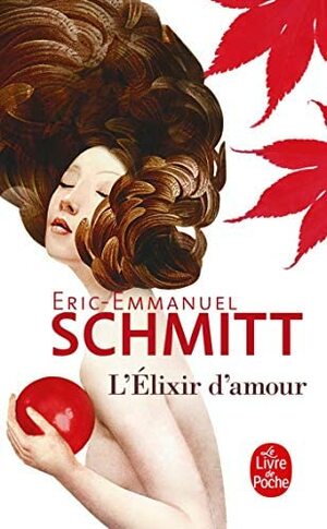 L'élixir d'amour by Éric-Emmanuel Schmitt