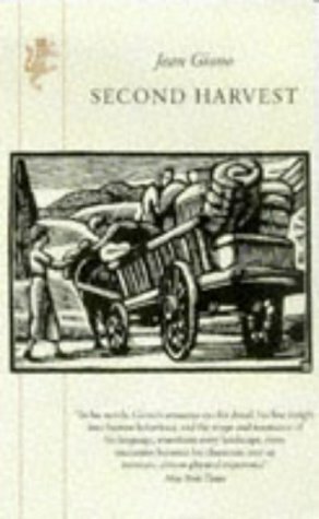 Second Harvest by Jean Giono, Geoffrey Myers, Henri Fluchère