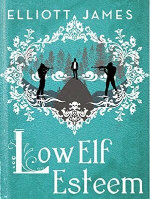 Low Elf Esteem by Elliott James