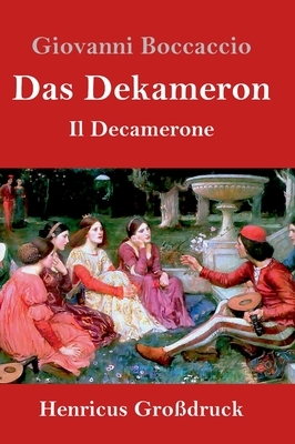 Das Dekameron (Großdruck): (Il Decamerone) by Giovanni Boccaccio