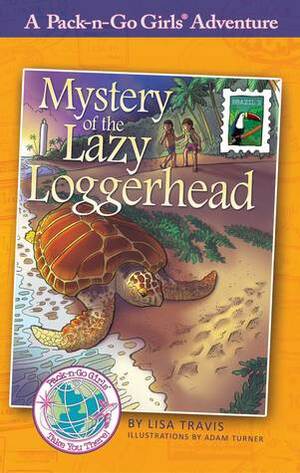 Mystery of the Lazy Loggerhead by Lisa Travis, Adam Turner