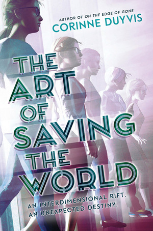 The Art of Saving the World by Corinne Duyvis
