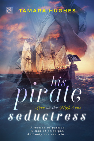 His Pirate Seductress by Tamara Hughes