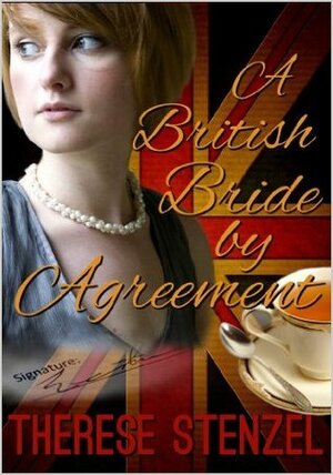 A British Bride by Agreement by Therese Stenzel