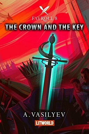 The Crown and the Key by Jared Firth, Andrey Vasilyev