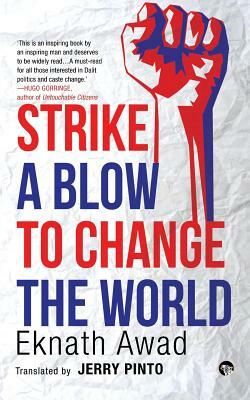 Strike a Blow to Change the World by Eknath Awad