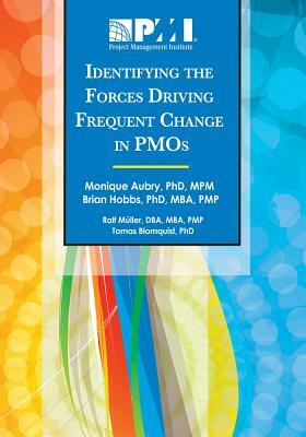 Identifying the Forces Driving Frequent Change in Pmos by Brian Hobbs, Ralf Müller, Monique Aubry