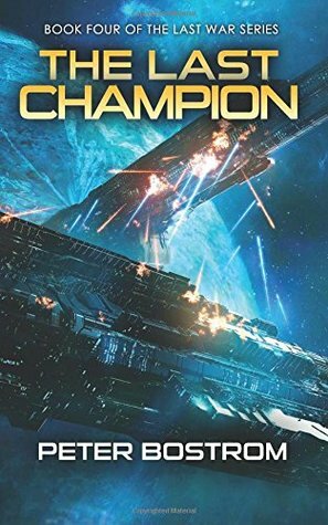 The Last Champion by Peter Bostrom