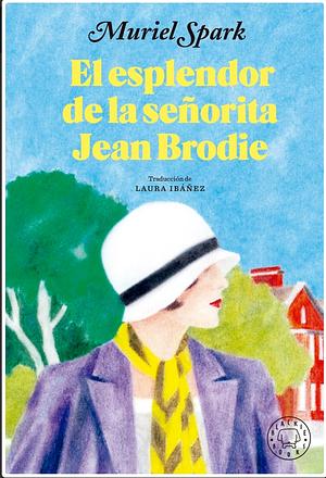 El Esplendor de la Señorita Jean Brodie by Muriel Spark, Muriel Spark, Laura Ibáñez