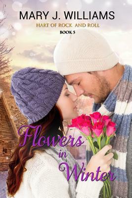 Flowers in Winter by Mary J. Williams