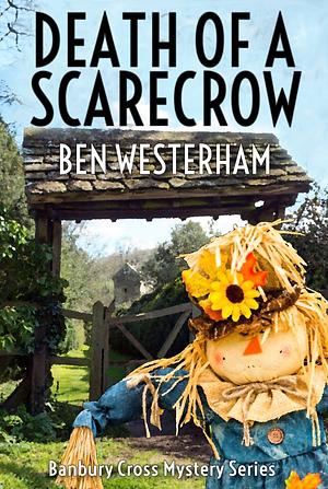 Death of a Scarecrow by Ben Westerham