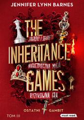 The Inheritance Games. Tom III. Ostatni gambit by Jennifer Lynn Barnes