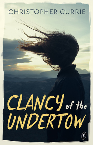 Clancy of the Undertow by Christopher Currie