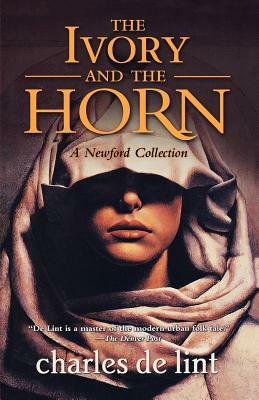 The Ivory and the Horn by Charles de Lint