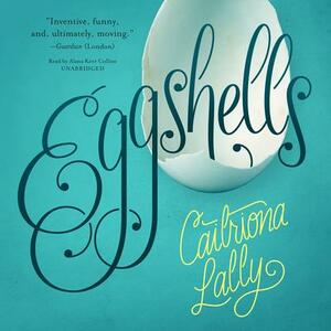 Eggshells by Caitriona Lally