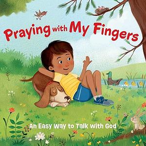 Praying with My Fingers - Board Book: An Easy Way to Talk to God by Paraclete Press