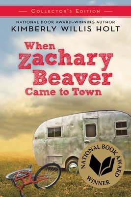 When Zachary Beaver Came to Town Collector's Edition by Kimberly Willis Holt