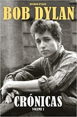 Crónicas - Volume I by Bob Dylan
