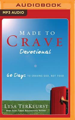 Made to Crave Devotional: 60 Days to Craving God, Not Food by Lysa TerKeurst