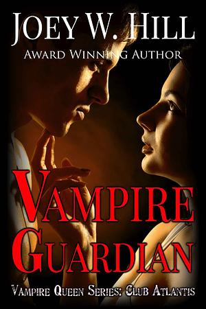 Vampire Guardian by Joey W. Hill