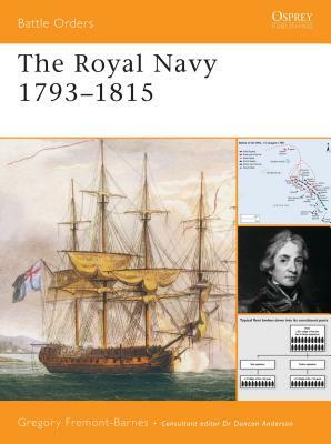 The Royal Navy 1793-1815 by Gregory Fremont-Barnes