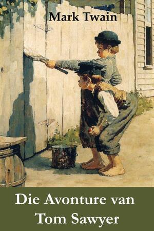 Die Avonture van Tom Sawyer by Mark Twain