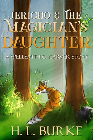 Jericho & the Magician's Daughter by H.L. Burke