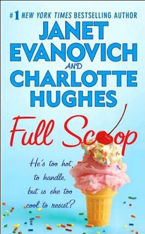 Full Scoop by Janet Evanovich, Charlotte Hughes